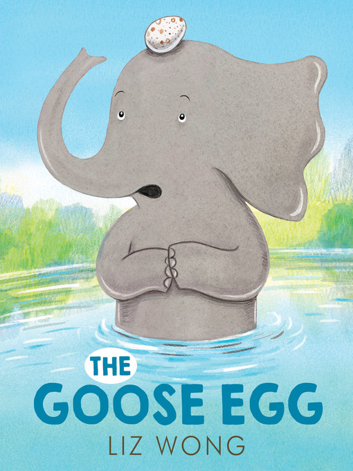 Title details for The Goose Egg by Liz Wong - Wait list
